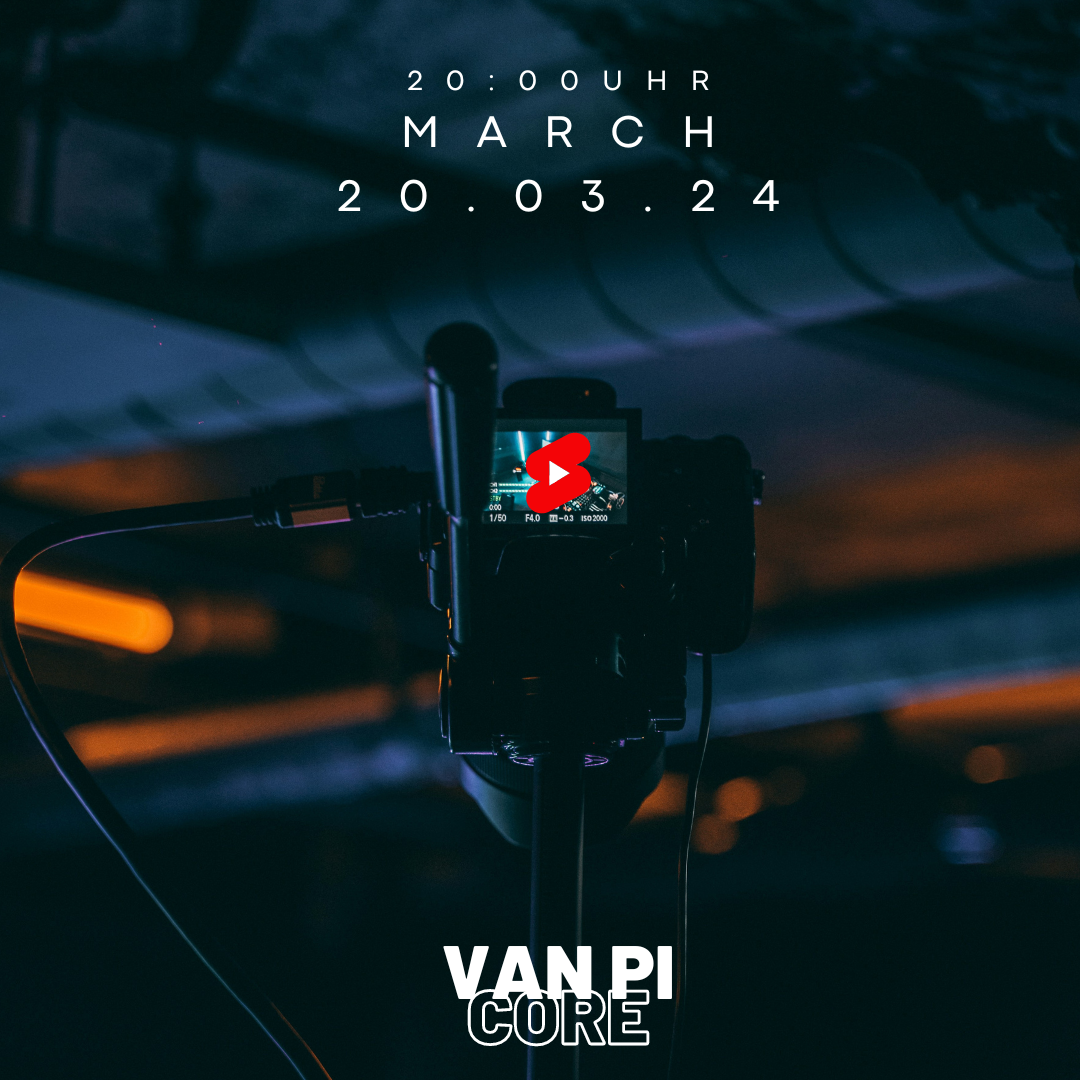 VAN PI CORE Enthüllungsevent am 20.03.2024 um 20:00 Uhr auf YouTube!